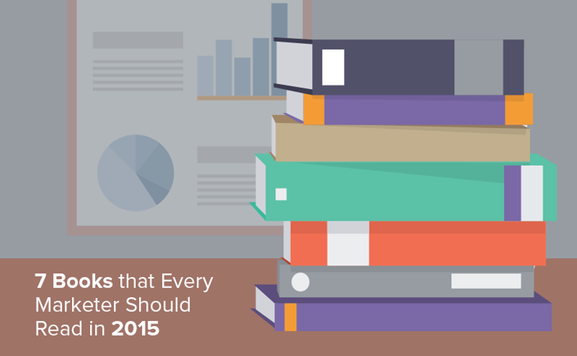 7 Books that Every Marketer Should Read in 2015