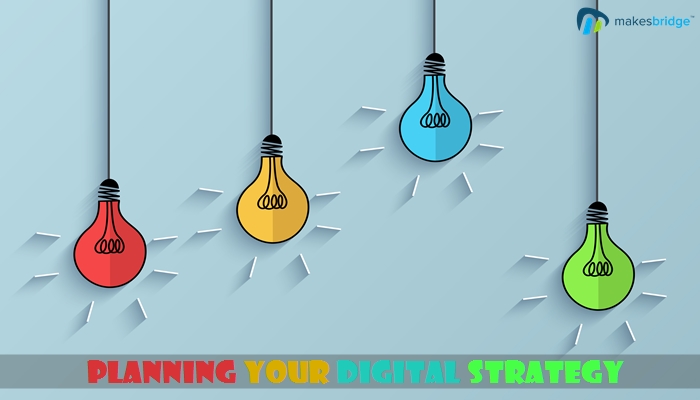How to Plan Your Digital Strategy? (Part I)